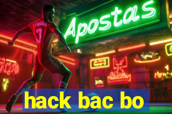 hack bac bo